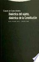 Dialéctica del sujeto, dialéctica de la Constitución