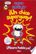 Diario de Rowley 1. ¡Un chico super guay!