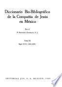 Diccionario bio-bibliográfico de la Compañía de Jesús en México