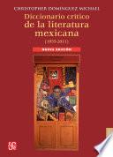 Diccionario crítico de la literatura mexicana (1955-2011)