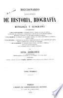 Diccionario enciclopédico de historia, biografía, mitología y geografía