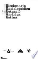 Diccionario enciclopédico de las letras de América Latina: O-Z