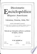 Diccionario enciclopédico hispanoamericano de literature, ciencias, artes, etc. ...