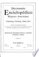 Diccionario enciclopédico hispanoamericano de literature, ciencias, artes, etc. ...