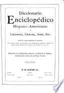 Diccionario enciclopédico hispanoamericano de literature, ciencias, artes, etc. ...