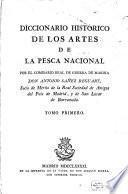 Diccionario historico de los artes de la Pesca Nacional