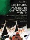 Diccionario práctico de gastronomía y salud