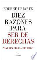 Diez razones para ser de derechasy atreverse a decirlo