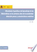 Dificultades específicas del aprendizaje de las matemáticas en los primeros años de la escolaridad: detección precoz y características evolutivas