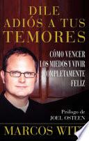 Dile adiós a tus temores (How to Overcome Fear)