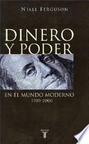 Dinero y poder en el mundo moderno, 1700-2000