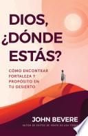 Dios, ¿dónde estás?