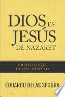 Dios es Jesús de Nazaret