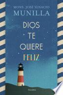 Dios te quiere feliz