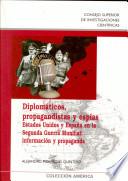 Diplomáticos, propagandistas y espías