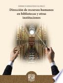 Dirección de recursos humanos en bibliotecas y otras instituciones