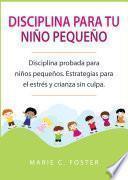 Disciplina para tu niño pequeño