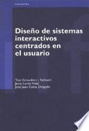 Diseño de sistemas interactivos centrados en el usuario