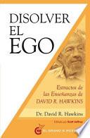 Disolver El Ego, Realizar El Ser