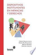 Dispositivos Instituyentes En Infancias Y Derechos