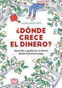 ¿Dónde crece el dinero?