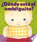 ¿Dónde está el ombliguito? (Where Is Baby's Belly Button?)