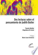 Dos lecturas sobre el pensamiento de Judith Butler