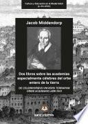 Dos libros sobre las cademias especialmente célebres del orbe entero de la tierra