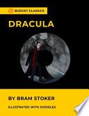 Dracula by Bram Stoker (Budget Classics / Illustrated with Doodles)