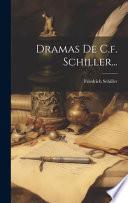 Dramas De C.f. Schiller...