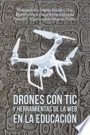 Drones Con Tic Y Herramientas De La Web En La Educación