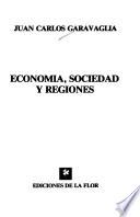 Economía, sociedad y regiones