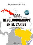 Ecos revolucionarios en el Caribe