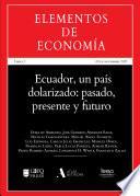 Ecuador, un país dolarizado: pasado, presente y futuro