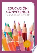 Educación, convivencia y agresión escolar