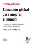 Educación global para mejorar el mundo