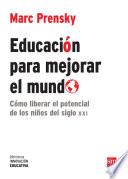 Educación para mejorar el mundo