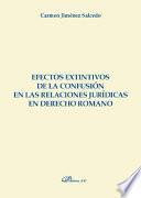 Efectos extintivos de la confusión en las relaciones jurídicas en derecho romano.