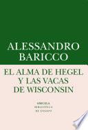 El alma de Hegel y las vacas de Wisconsin