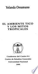 El ambiente tico y los mitos tropicales