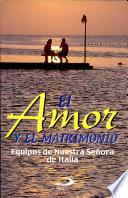 EL AMOR Y EL MATRIMONIO