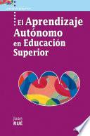 El aprendizaje autónomo en Educación Superior