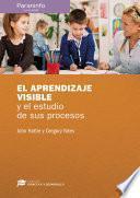 El aprendizaje visible y el estudio de sus procesos