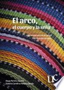 El arco, el cuerpo y la seña