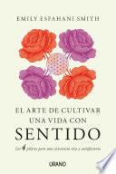 El arte de cultivar una vida con sentido