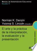 El arte y la práctica de la interpretación, la evaluación y la presentación