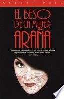 El beso de la mujer araña / The Kiss of the Spider Woman