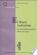 El Buen gobierno, de Don Felipe Guamán Poma de Ayala