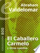 El Caballero Carmelo y otros cuentos