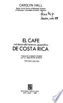 El café y el desarrollo histórico-geográfico de Costa Rica